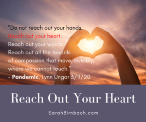 Reach Out Your Heart | Sarah Birnbach's Blog