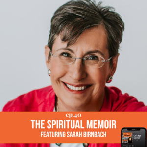 Let's Talk Memoir Podcast with Sarah Birnbach